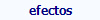 efectos